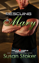 Rescuing Mary: A Military Romantic Suspense