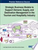 Strategic Business Models to Support Demand  Supply  and Destination Management in the Tourism and Hospitality Industry Book