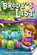 Brody s List  A Christmas Message for Kids of All Ages