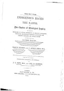Indigenous Races of the Earth  or new chapters of ethnological inquiry  including monographs of on special departments of Philology  Iconography  Cranioscopy  Palaeontology  Pathology  Archaeology  comparative Geography and natural History  contributed by Alfr  Maury  Francis Pulszky and J  Aitken Meigs