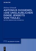 Antonius Diogenes, Die unglaublichen Dinge jenseits von Thule : Edition, Übersetzung, Kommentar /
