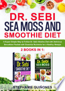 Dr Sebi Sea Moss And Smoothie Diet
