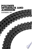 Polymer Interface and Adhesion Book