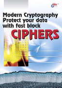 Modern Cryptography Protect your data with fast block CIPHERS
