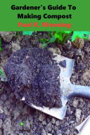 Gardener s Guide To Making Compost