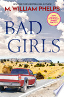 Bad Girls PDF Book By M. William Phelps