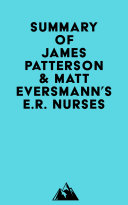 Summary of James Patterson & Matt Eversmann's E.R. Nurses