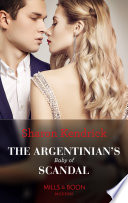 The Argentinian's Baby Of Scandal (Mills & Boon Modern) (One Night With Consequences, Book 56)