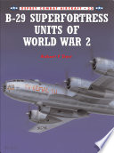 B-29 Superfortress Units of World War 2 PDF Book By Robert F Dorr