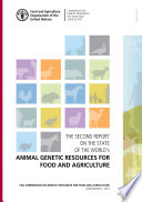 THE SECOND REPORT ON THE STATE OF THE WORLD   s ANIMAL GENETIC RESOURCES FOR FOOD AND AGRICULTURE