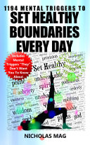 1194 Mental Triggers to Set Healthy Boundaries Every Day