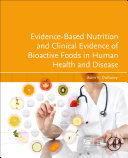 Evidence Based Nutrition and Clinical Evidence of Bioactive Foods in Human Health and Disease Book