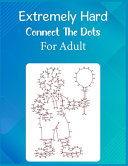 Extremely Hard Connect The Dots For Adult Book