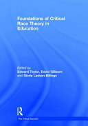 Foundations of Critical Race Theory in Education