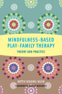 Mindfulness Based Play Family Therapy  Theory and Practice