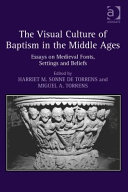 The Visual Culture of Baptism in the Middle Ages
