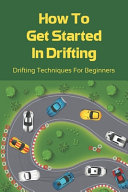 How To Get Started In Drifting