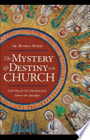 The Mystery and Destiny of the Church