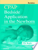 CPAP  Continuous Positive Airway pressure  Bedside Application in the Newborn Book