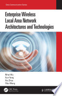 Enterprise Wireless Local Area Network Architectures and Technologies