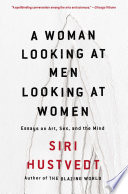 A Woman Looking at Men Looking at Women Book PDF