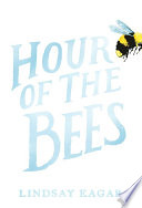 Hour of the Bees PDF Book By Lindsay Eagar