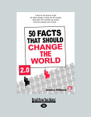 50 Facts That Should Change the World 2  0