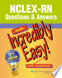 NCLEX RN Questions and Answers Made Incredibly Easy 