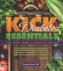 Kick Diabetes Essentials: The Diet and Lifestyle Guide