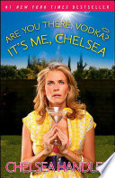 Are You There, Vodka? It's Me, Chelsea Chelsea Handler Cover
