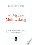 The Myth of Multitasking Book