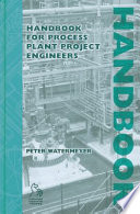 Handbook for Process Plant Project Engineers