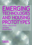 Emerging Technologies and Housing Prototypes