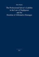 The Professional Salvor s Liability in the Law of Negligence and the Doctrine of Affirmative Damages