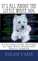It s All about the Little White Dog