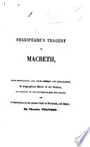 Shakspeare s Tragedy of Macbeth  with emendations and notes      a biographical notice of the author  an account of his contemporaries and critics  and a dissertation on the popular belief in Witchcraft and Magic  by Charles Travers  pseud   i e  Charles Tweedie  