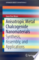 Anisotropic Metal Chalcogenide Nanomaterials
