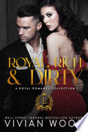 Royal, Rich, and Dirty