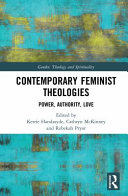 Contemporary feminist theologies : power, authority, love /