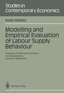Modelling And Empirical Evaluation Of Labour Supply Behaviour