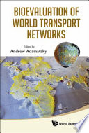 Bioevaluation of World Transport Networks