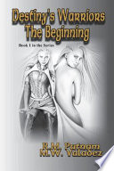 Destiny's Warriors The Beginning PDF Book By R. Putnam