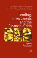 Lending  Investments and the Financial Crisis