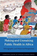Read Pdf Making and Unmaking Public Health in Africa