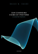 Our Changing Views of Photons