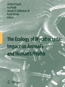 The Ecology of Mycobacteria: Impact on Animal's and Human's Health