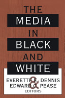 The Media in Black and White