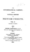 The Entomological Cabinet, Being a Natural History of British Insects. Vol. 1, 2