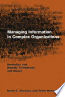 Managing Information in Complex Organizations Book