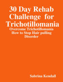 Read Pdf 30 Day Rehab Challenge for Trichotillomania -